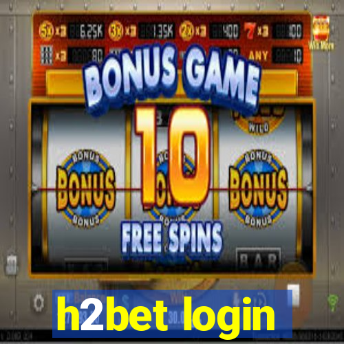 h2bet login